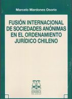 Fusión Internacional de Sociedades Anónimas en el Ordenamiento Jurídico Chileno