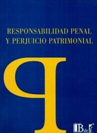 Responsabilidad Penal y Perjuicio Patrimonial