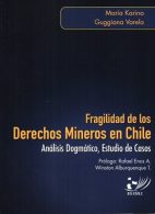 Fragilidad de los Derechos Mineros en Chile.