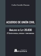 Acuerdo de Unión Civil. Análisis de Ley 20.830, 2 Edición revisada, corregida y complementada