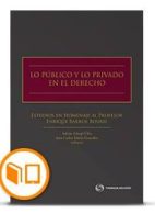 Lo Público y lo Privado en el Derecho. Estudios en Homenaje al Profesor Enrique Barros Bourie