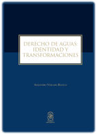 Derecho de Aguas: Identidad y Transformaciones