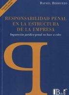 Responsabilidad Penal en la Estructura de la Empresa. Imputación Jurídico-Penal en Base a Roles