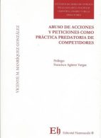 Abuso de Acciones y Peticiones como Práctica Predatoria de Competidores