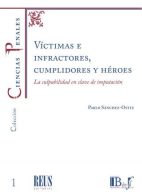 Víctimas e Infractores, Cumplidores y Héroes.