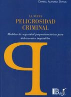 La Nueva Peligrosidad Criminal.