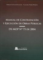 Manual de Contratación y Ejecución de Obras Públicas -DS MOP N° 75 de 2004