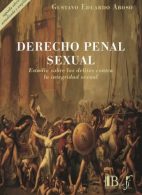 Derecho Penal Sexual. 2da Edición Actualizada y Ampliada