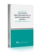 Lecciones Preliminares de la Responsabilidad Médica. Teoría y práctica