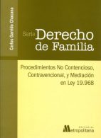 Serie Derecho de Familia: Procedimientos No Contencioso, Contravencional, y Mediación en Ley 19.968