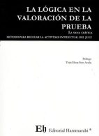 La Lógica en la Valoración de la Prueba. La Sana Crítica