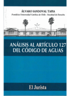 Análisis al Artículo 127 del Código de Aguas