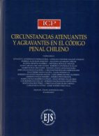 Circunstancias Atenuantes y Agravantes en el Código Penal Chileno