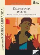 Delincuencia Juvenil. Neutralización, Refutación y Profusión