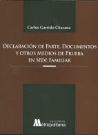 Declaración de parte, documentos y otros medios de prueba en sede familiar.
