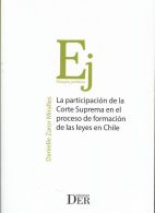 La participación de la Corte Suprema en el proceso de formación de las leyes en Chile