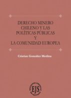 Derecho Minero Chileno y las Políticas Públicas y La Comunidad Europea