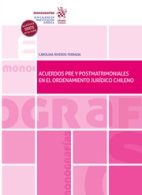 Acuerdos Pre y Postmatrimoniales en el Ordenamiento Jurídico Chileno