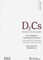 Los Campesinos "Exonerados de la Tierra". Leyes y Políticas de Reparación y Clientelismo Político en Chile