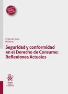 Seguridad y conformidad en el Derecho de Consumo: Reflexiones Actuales