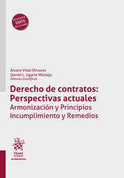 Derecho de Contratos: Perspectivas Actuales. Armonización y Principios. Incumplimiento y Remedios