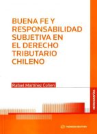 Buena Fe y Responsabilidad Subjetiva en el Derecho Tributario Chileno