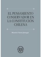 El Pensamiento Conservador en la Constitución Chilena