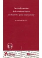 La Transformación de la Teoría del Delito en el Derecho Penal Internacional