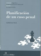 Planificación de un caso Penal, Colección Litigación y Enjuiciamiento Penal Adversarial