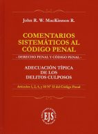 Comentarios Sistemáticos al Código Penal, Adecuación Típica de los Delitos Culposos, artículos 1,2,4 y 10 N°13 del Código Penal
