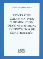 Contratos Colaborativos y Disminución de Controversias en Proyectos de Construcción