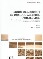 Modo de Adquirir el Dominio Accesión por Aluvión, Nudos Críticos en el Contexto de Cambio Climático Global y Crisis Socioambiental