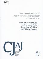Tribunales no Reformados: Nociones Básicas de Organización y Funcionamiento
