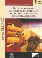 De la Certidumbre en los Juicios Criminales o Tratado de la Prueba en Materia Criminal