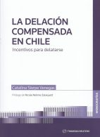 La Delación Compensada en Chile, Incentivos para Delatarse