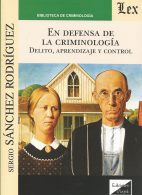En Defensa de la Criminología, Delito, Aprendizaje y Control
