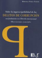 Sobre la Imprescriptibilidad de los Delitos de Corrupción con Fundamento en el Derecho Internacional, Observaciones Esenciales