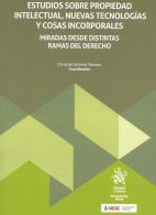Estudios Sobre Propiedad Intelectual, Nuevas Tecnologías  y Cosas Incorporales