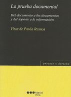 La Prueba Documental, Del Documento a los Documentos y del Soporte a la Información