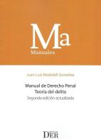 Manual de Derecho Penal Teoría del Delito, Segunda Edición
