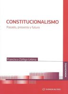 Constitucionalismo, Pasado, Presente y Futuro
