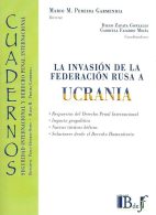 La Invasión de la Federación Rusa a Ucrania