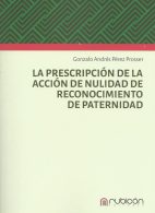 La Prescripción de la Acción de Nulidad de Reconocimiento de Paternidad