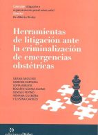 Herramientas de Litigación ante la Criminalización de Emergencias Obstétricas