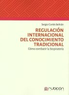 Regulación Internacional del Conocimiento Tradicional, Cómo Combatir la Biopiratería