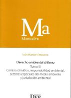 Derecho Ambiental Chileno Tomo III, Cambio Climático, Responsabilidad Ambiental, Sectores Especiales del Medio Ambiente y Jurisdicción Ambiental