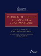 Estudios de Derecho Internacional Contemporáneo. Homenaje al Profesor Edmundo Vargas Carreño