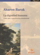 La Dignidad Humana como Valor y como Derecho Constitucional