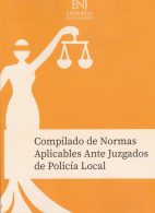 Compilado de Normas Aplicables Ante Juzgados de Policía Local