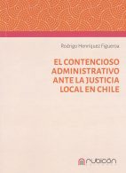 El Contencioso Administrativo Ante la Justicia Local en Chile